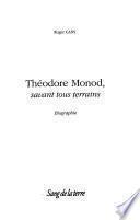 Théodore Monod, savant tous terrains
