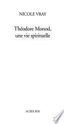 Théodore Monod, une vie spirituelle