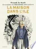 Théodore Poussin - tome 8 - La maison dans l'île