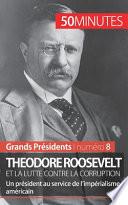 Theodore Roosevelt et la lutte contre la corruption