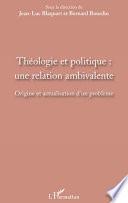 Théologie et politique : une relation ambivalente