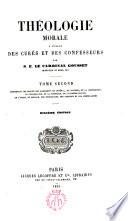 Théologie morale à l ́usage des curés et des confesseurs par...