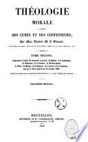 Théologie morale à l'usage des curés et des confesseurs
