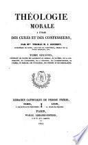 Theologie morale a l'usage des curés et des confesseurs