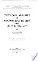 Théologie négative et connaissance de Dieu chez Maître Eckhart