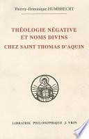 Théologie négative et noms divins chez Saint Thomas d'Aquin
