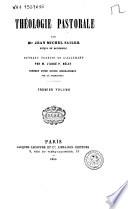 Théologie pastorale par Mgr Jean-Michel Sailer,...