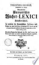 THEOPHILI GEORGI[I], Buchhändlers in Leipzig, Allgemeinen Europäischen Bücher-LEXICI Fünffter Theil