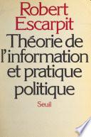 Théorie de l'information et pratique politique