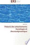Théorie des attachements Sociologie et thermodynamique