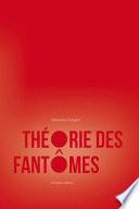 Theorie Des Fantomes