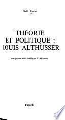 Théorie et politique: Louis Althusser