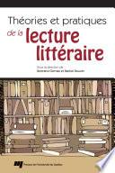 Théories et pratiques de la lecture littéraire