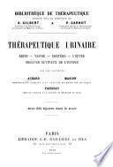 Thérapeutique urinaire: reins, vessie, uretère, urètre, organes gènitaux de l'homme