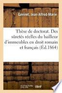 Thèse de Doctorat. Des Sûretés Réelles Du Bailleur d'Immeubles En Droit Romain Et En Droit Français