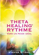 ThetaHealing RYTHME Vers un poids idéal