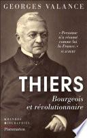 Thiers. Bourgeois et révolutionnaire