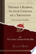 Thomas à Kempis, Auteur Certain de l'Imitation