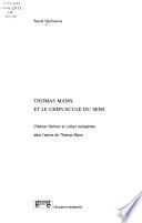 Thomas Mann et le crépuscule du sens