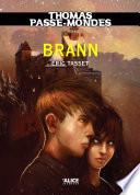 Thomas Passe-Mondes : Brann
