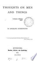 Thoughts on men and things, a series of essays by 'Angelina Gushington'.