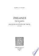 Thuanus : The Making of Jacques-Auguste de Thou (1553-1617)