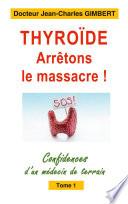 Thyroïde: arrêtons le massacre !