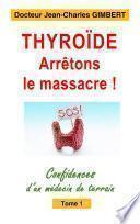 Thyroïde: arrêtons le massacre !