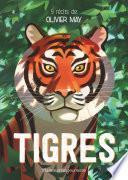 Tigres. Cinq récits d'aventure