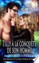 Tilly à la conquête de son homme
