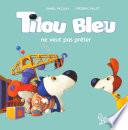 Tilou bleu ne veut pas prêter