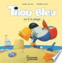 Tilou bleu va à la plage