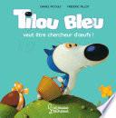 Tilou Bleu veut être chercheur d'oeufs
