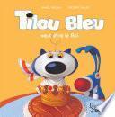 Tilou bleu veut être le Roi