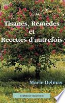 Tisanes. Remèdes et Recettes d'autrefois