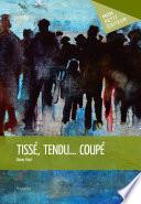 Tissé, tendu... Coupé