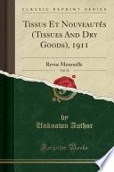 Tissus Et Nouveautés (Tissues And Dry Goods), 1911, Vol. 13