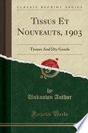 Tissus Et Nouveauts, 1903