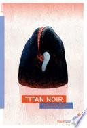 Titan Noir