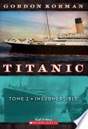 Titanic : N° 1 - Insubmersible