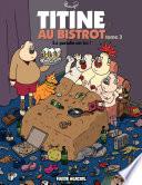 Titine au bistrot (Tome 3) - Le paradis est ici