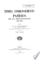 Titres, anoblissements et pairies de la restauration 1814-1830