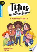 Titus et les lamas joyeux - Au secours, un ado ! - BD - Premières lectures - Niveau 3 - Dès 6 ans