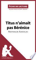 Titus n'aimait pas Bérénice de Nathalie Azoulai (Fiche de lecture)