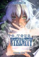 To Your Eternity Chapitre 20