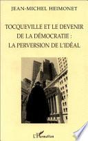 Tocqueville et le devenir de la démocratie