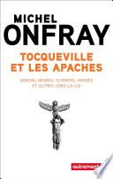 Tocqueville et les Apaches. Indiens, nègres, ouvriers et autres hors-la-loi