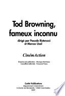 Tod Browning, fameux inconnu