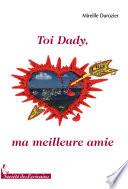 Toi Dady Ma Meilleure Amie