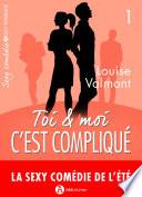 Toi et moi : c'est compliqué, vol. 1